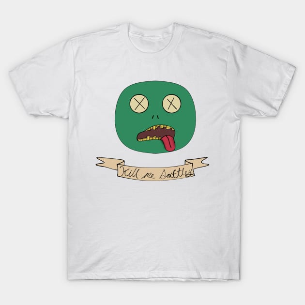 Kill Me Softley T-Shirt by Thomalex247